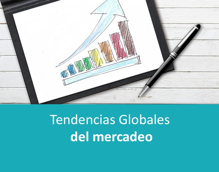 Tendencias Globales del Mercadeo